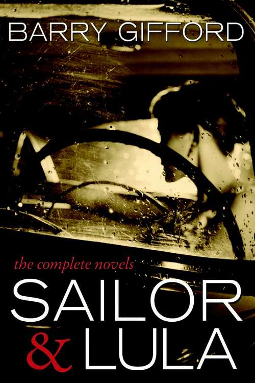 Sailor & Lula: The Complete Novels