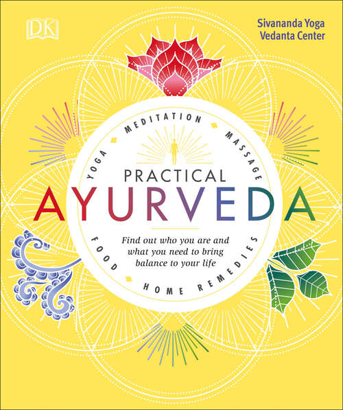 Book cover of Practical Ayurveda: Find Out Who You Are and What You Need to Bring Balance to Your Life
