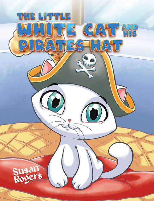 Book cover of The Little White Cat and His Pirate Hat