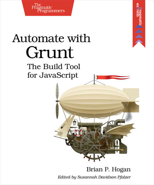 Book cover of Automate with Grunt: The Build Tool for JavaScript