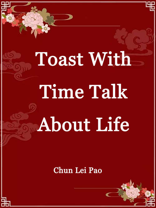 Toast With Time, Talk About Life: Volume 1 (Volume 1 #1)