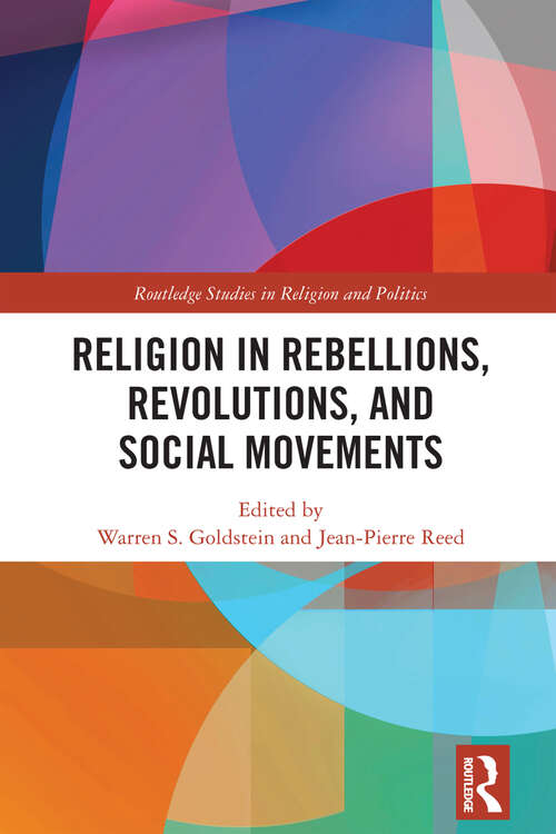 Book cover of Religion in Rebellions, Revolutions, and Social Movements (Routledge Studies in Religion and Politics)
