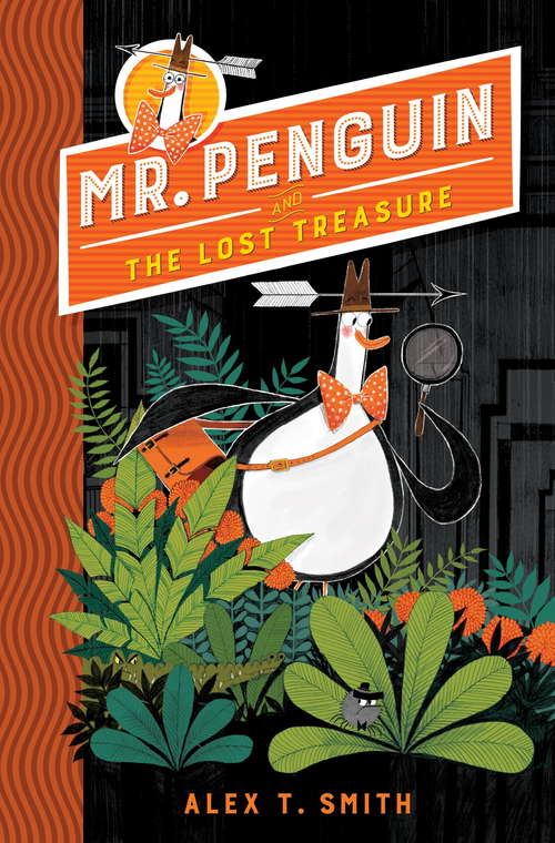 Book cover of Mr Penguin and the Lost Treasure: Book 1 (Mr Penguin #1)