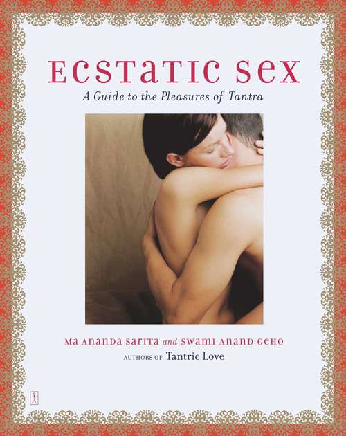 Book cover of Ecstatic Sex: A Guide to the Pleasures of Tantra