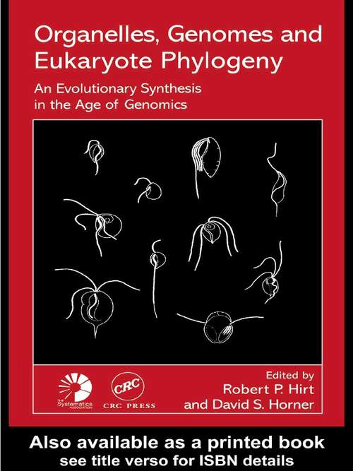 Organelles, Genomes and Eukaryote Phylogeny: An Evolutionary Synthesis in the Age of Genomics