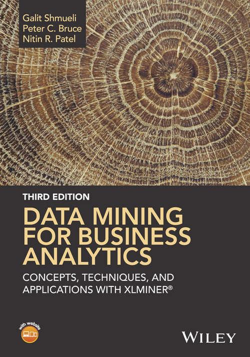 Data Mining for Business Analytics: Concepts, Techniques, And Applications In Microsoft Office Excel With Xlminer