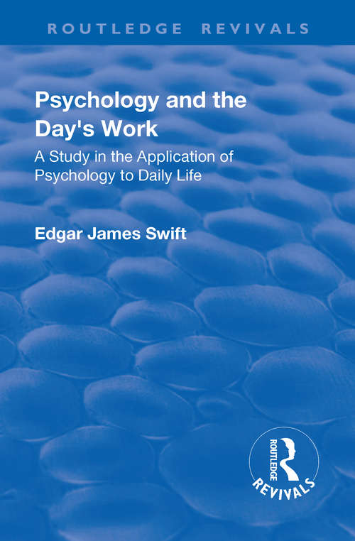Revival: A Study in Application of Psychology to Daily Life (Routledge Revivals)
