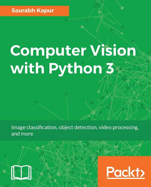 Book cover of Computer Vision with Python 3