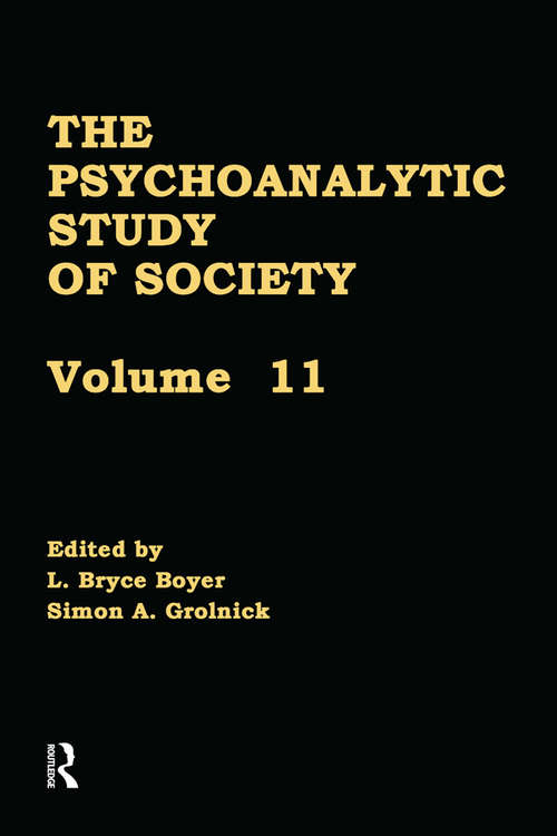 The Psychoanalytic Study of Society, V. 11: Essays in Honor of Werner Muensterberger