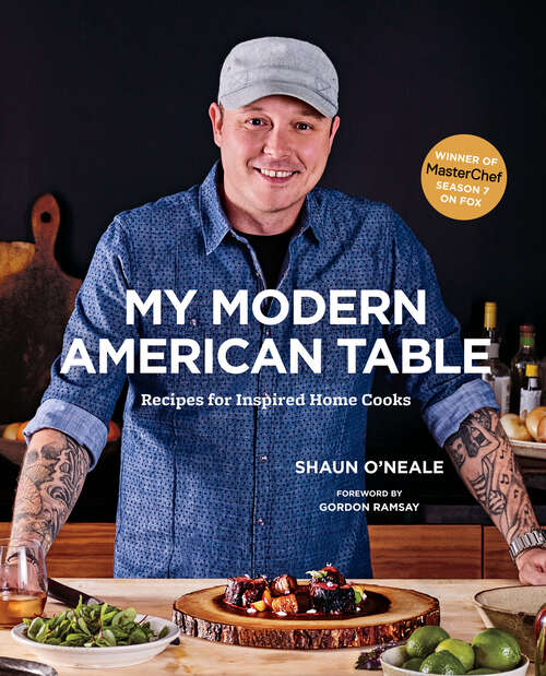 Book cover of My Modern American Table: Recipes for Inspired Home Cooks