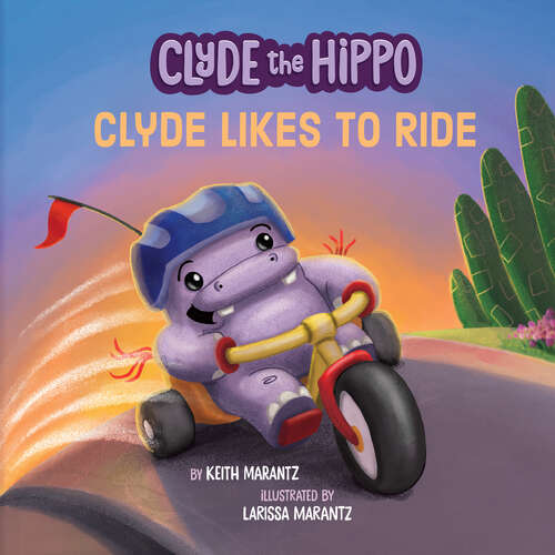 Book cover of Clyde Likes to Ride (Clyde the Hippo)