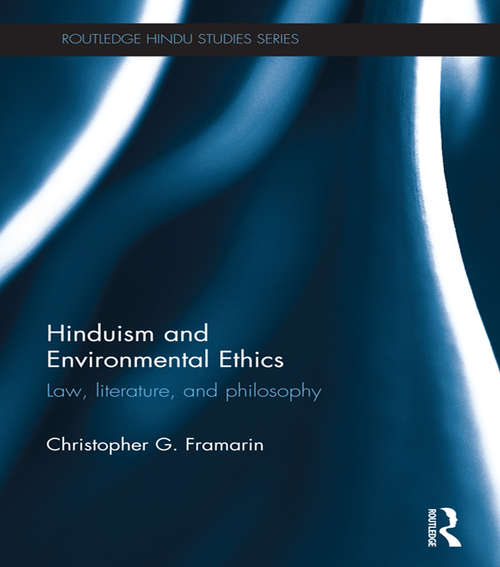 Book cover of Hinduism and Environmental Ethics: Law, Literature, and Philosophy (Routledge Hindu Studies Series)