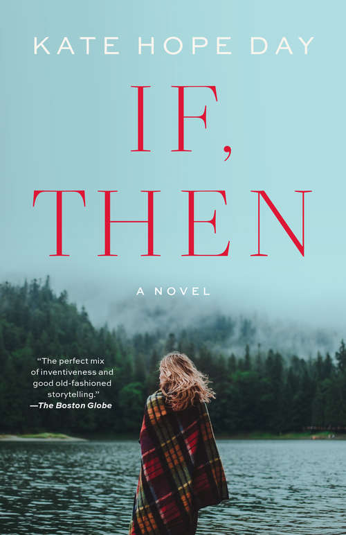 If, Then: A Novel