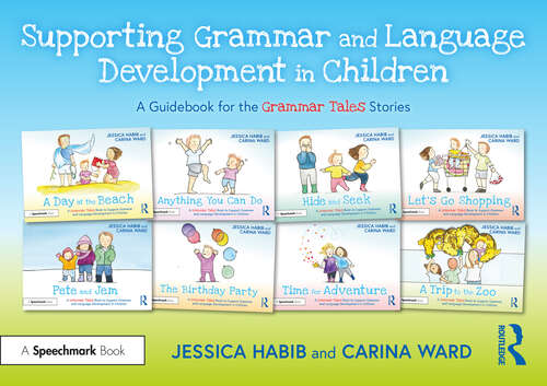 Book cover of Supporting Grammar and Language Development in Children: A Guidebook for the Grammar Tales Stories (Grammar Tales)
