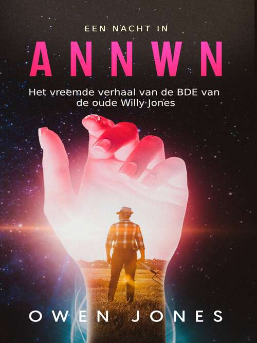 Book cover of Een Nacht in Annwn: Het Verhaal van Willy Jones' BDE (Annwn-Hemel Serie #1)
