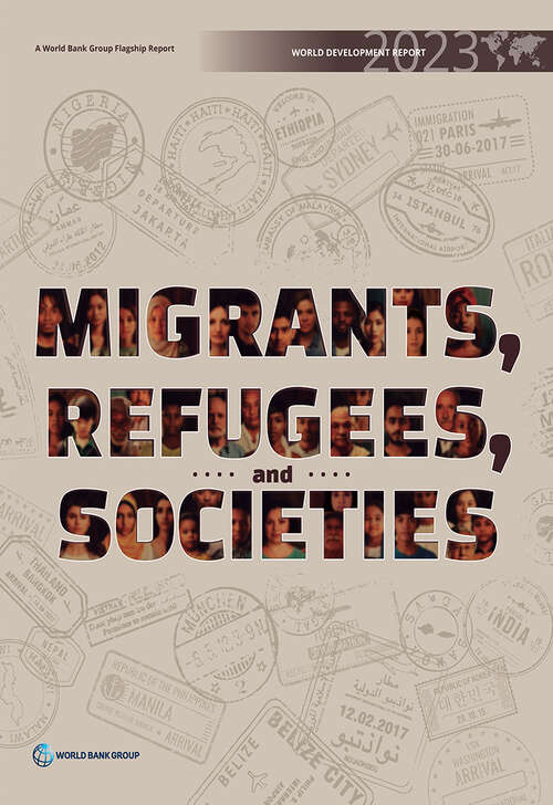 Book cover of World Development Report 2023: Migrants, Refugees, and Societies (World Development Report)
