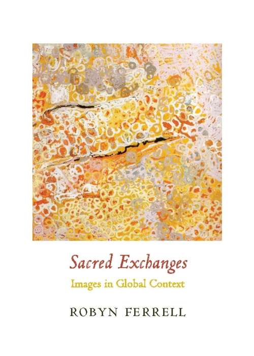 Book cover of Sacred Exchanges: Images in Global Context