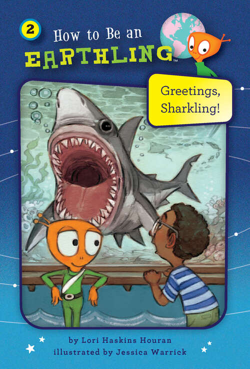 Book cover of Greetings, Sharkling!: Honesty (How to Be an Earthling #2)
