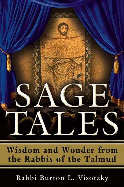 Book cover of Sage Tales: Wisdom and Wonder from Rabbis of the Talmud