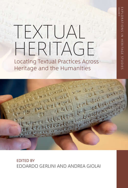 Book cover of Textual Heritage: Locating Textual Practices Across Heritage and the Humanities (1) (Explorations in Heritage Studies)