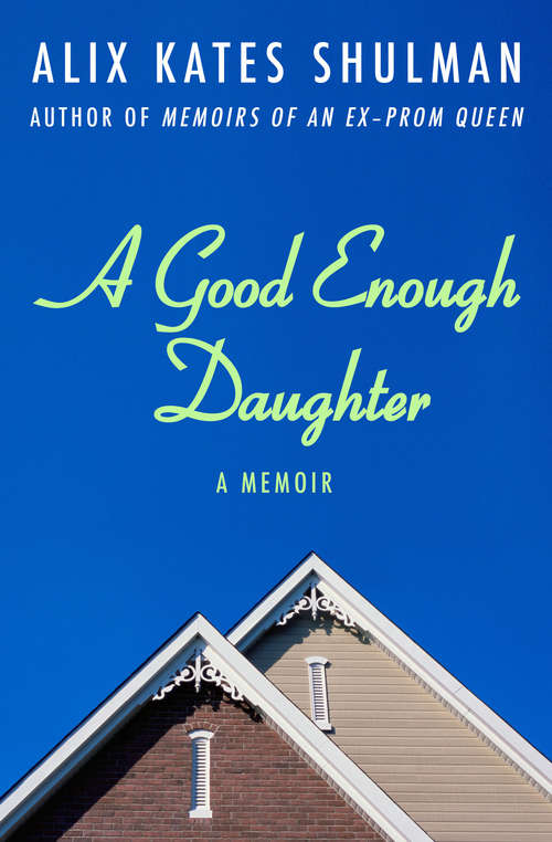 A Good Enough Daughter: A Memoir (Senior Lifestyles Ser.)