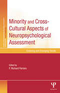 Minority and Cross-Cultural Aspects of Neuropsychological Assessment: Enduring and Emerging Trends (Studies on Neuropsychology, Neurology and Cognition)