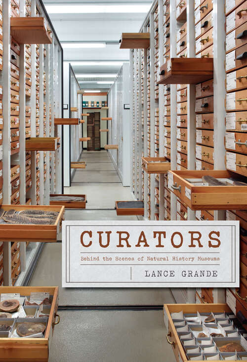 Book cover of Curators: Behind the Scenes of Natural History Museums