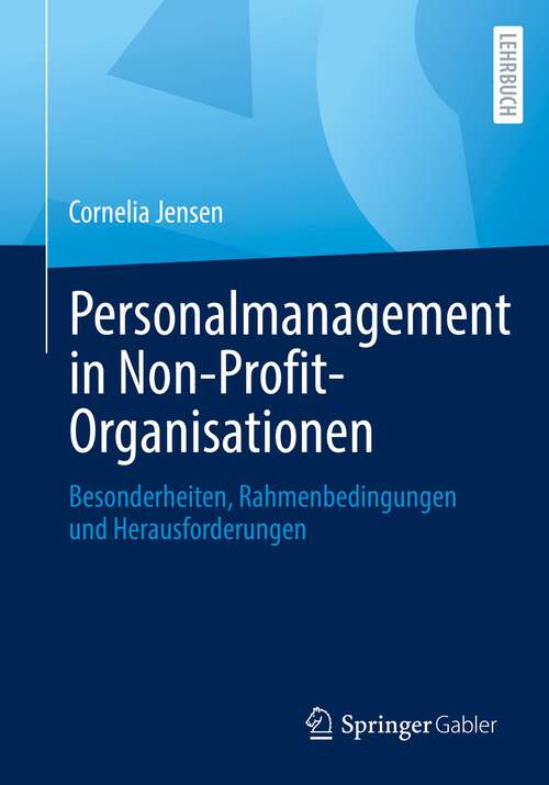 Book cover of Personalmanagement in Non-Profit-Organisationen: Besonderheiten, Rahmenbedingungen und Herausforderungen (1. Aufl. 2022)