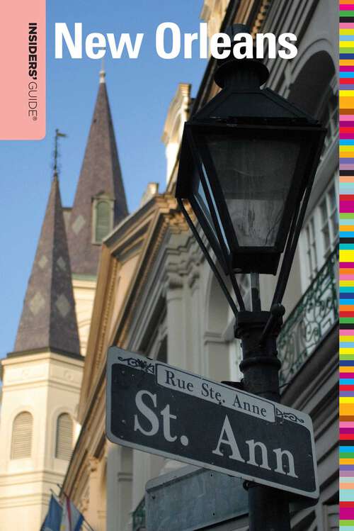 Book cover of Insiders' Guide® to New Orleans (4th Edition) (Insiders' Guide Series)