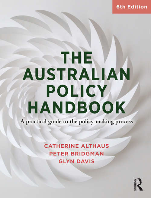 The Australian Policy Handbook: A practical guide to the policy making process