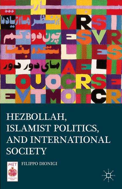 Book cover of Hezbollah, Islamist Politics, And International Society