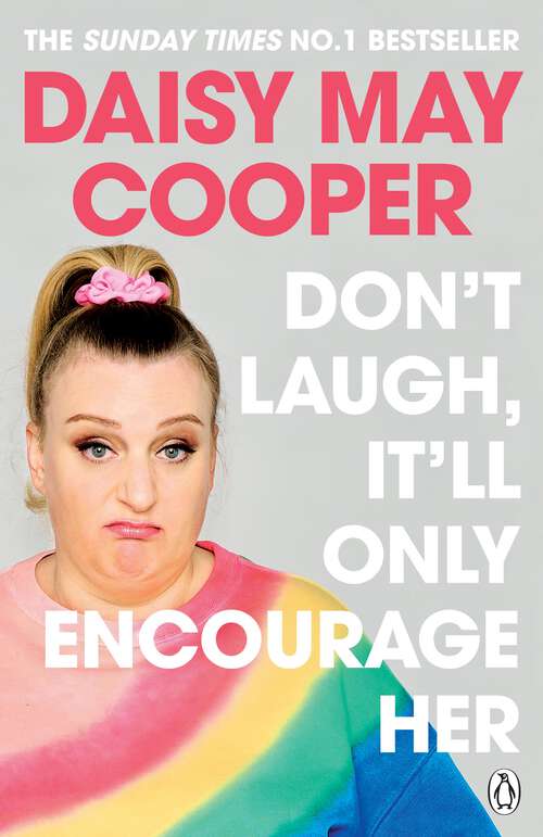 Book cover of Don't Laugh, It'll Only Encourage Her: The No 1 Sunday Times Bestseller