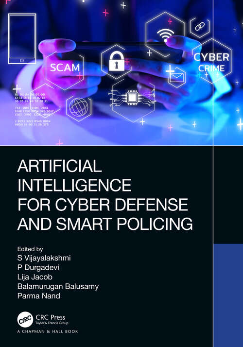 Book cover of Artificial Intelligence for Cyber Defense and Smart Policing