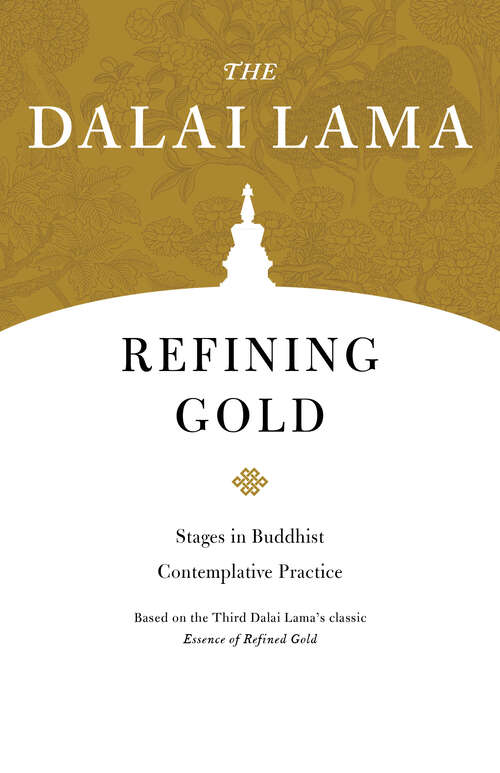 Book cover of Refining Gold: Stages in Buddhist Contemplative Practice (Core Teachings of Dalai Lama #8)