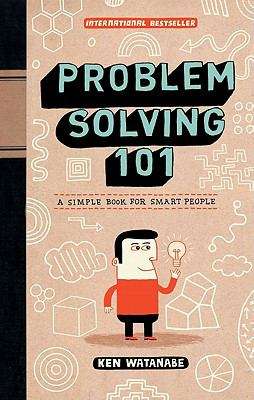 Book cover of Problem Solving 101: A Simple Book for Smart People