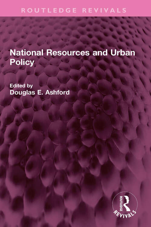 Book cover of National Resources and Urban Policy (Routledge Revivals)
