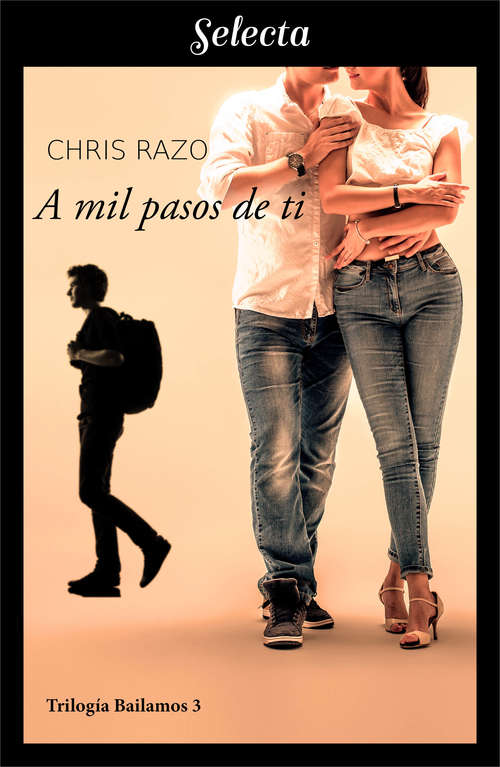 Book cover of A mil pasos de ti (Bailamos: Volumen 3)