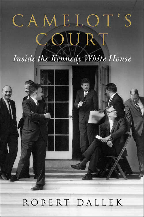 Book cover of Camelot's Court: Inside the Kennedy White House
