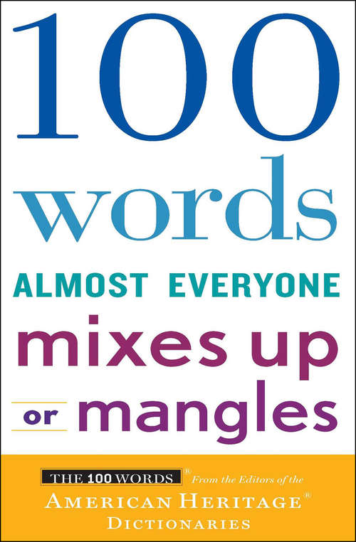 Book cover of 100 Words Almost Everyone Mixes Up or Mangles