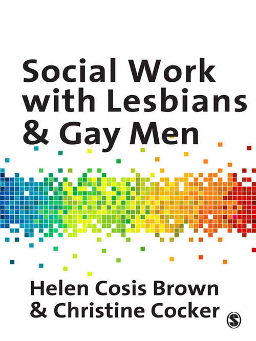 Social Work with Lesbians and Gay Men: Working With Lesbians And Gay Men (Basw Practical Social Work Ser.)