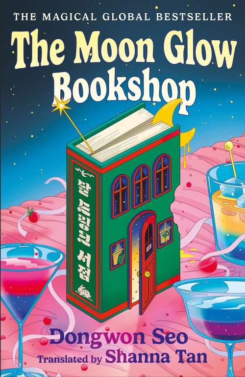 Book cover of The Moon Glow Bookshop: the heartwarming and magical cosy fantasy Korean sensation