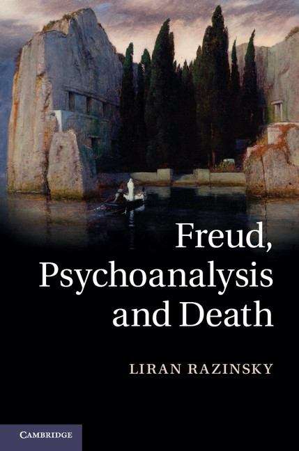 Book cover of Freud, Psychoanalysis and Death