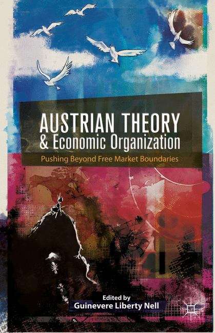 Book cover of Austrian Theory and Economic Organization