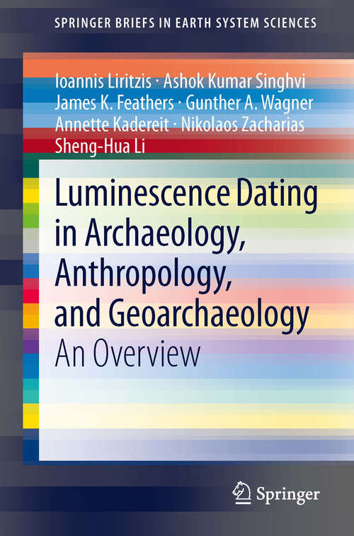 Book cover of Luminescence Dating in Archaeology, Anthropology, and Geoarchaeology: An Overview