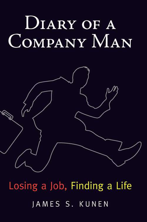 Book cover of Diary of a Company Man: Losing a Job, Finding a Life
