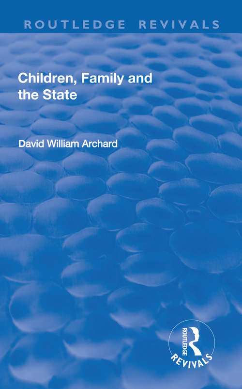 Children, Family and the State (Live Questions In Ethics And Moral Philosophy Ser.)