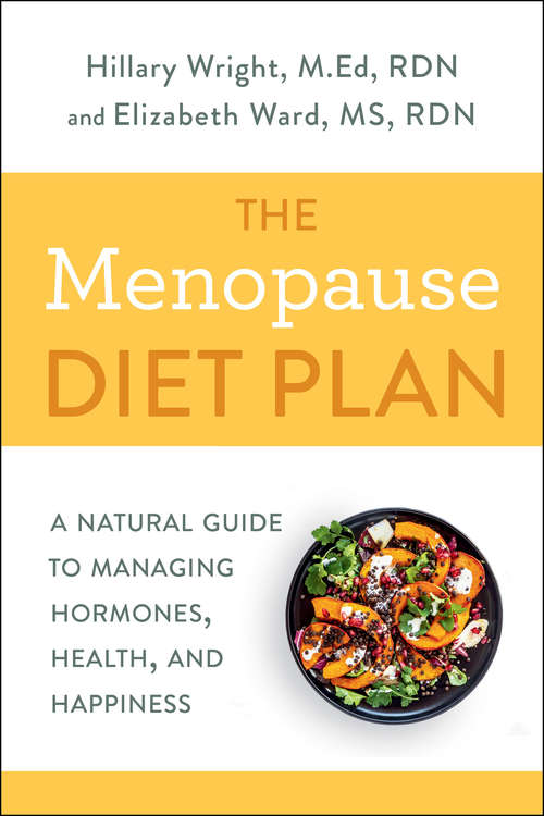 Book cover of The Menopause Diet Plan: A Natural Guide to Managing Hormones, Health, and Happiness