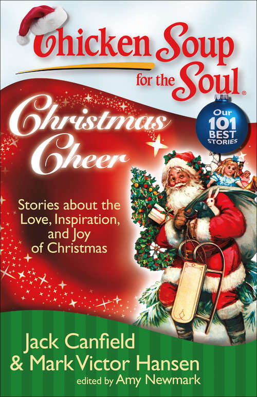 Chicken Soup for the Soul: Stories about the Love, Inspiration, and Joy of Christmas
