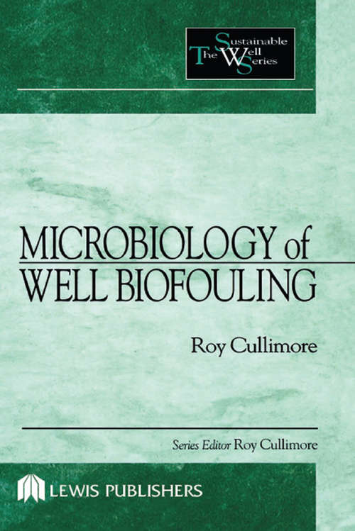 Microbiology of Well Biofouling (Sustainable Water Well Ser. #3)