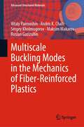 Multiscale Buckling Modes in the Mechanics of Fiber-Reinforced Plastics (Advanced Structured Materials #207)